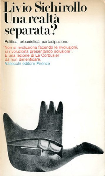 Una realtà separata?. Politica, urbanistica, partecipazione.