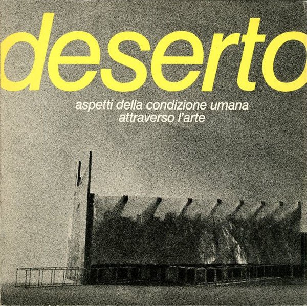 Deserto. Aspetti della condizione umana attraverso l'arte.