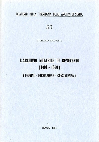 L'archivio notarile di Benevento (1401-1860). Origini, formazione, consistenza.