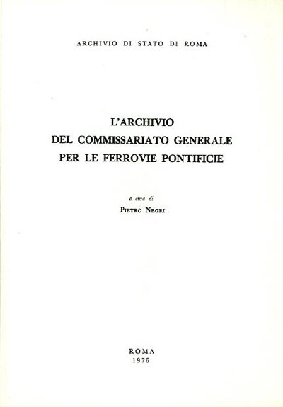 L'Archivio del Commissario generale per le Ferrovie Pontificie.