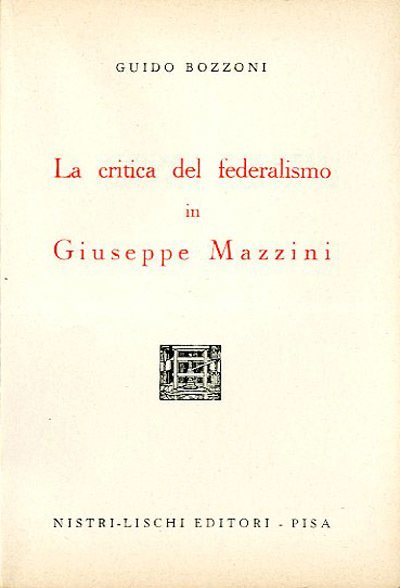 La critica del federalismo in Giuseppe Mazzini.