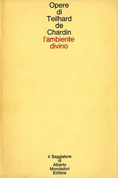L'ambiente divino. Saggio di vita interiore.