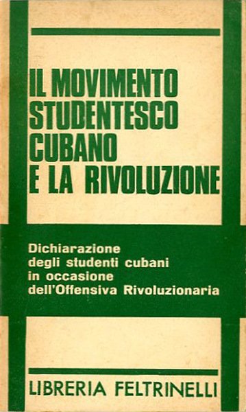 Il movimento studentesco cubano e la rivoluzione. Dichiarazione degli studenti …