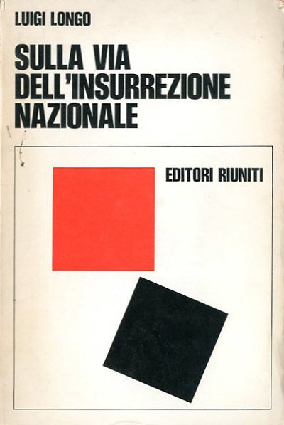 Sulla via dell'insurrezione nazionale.