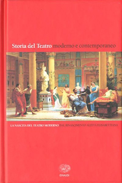 Storia del teatro moderno e contemporaneo. 1. La nascita del …