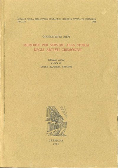 Memorie per servire alla storia degli artisti cremonesi.