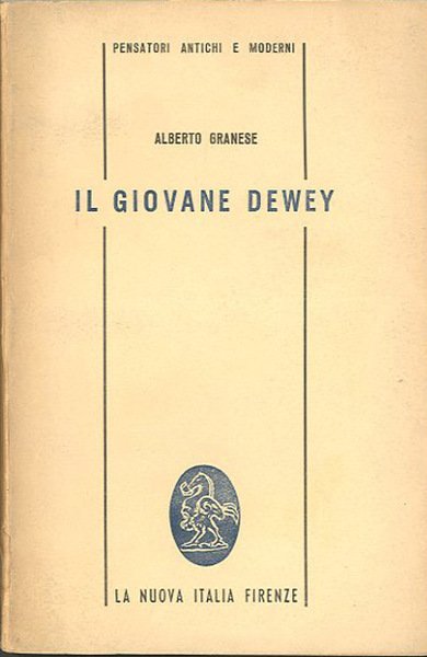 Il giovane Dewey. Dallo spiritualismo al naturalismo.