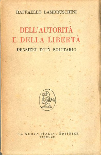 Dell'autorità e della libertà. Pensieri d'un solitario.