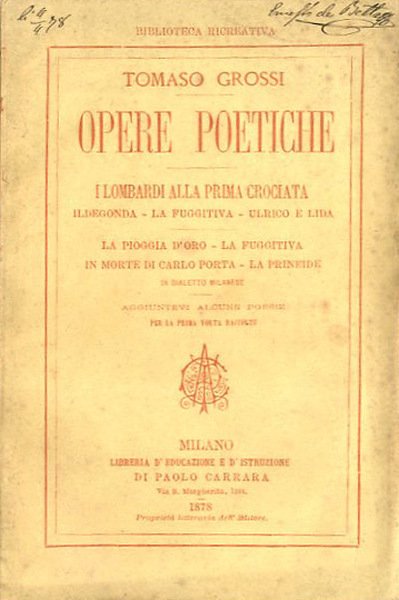 Opere poetiche. I lombardi alla prima crociata. Ildegonda. La fuggitiva. …