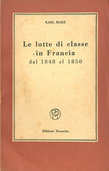 Le lotte di classe in Francia dal 1848 al 1850.