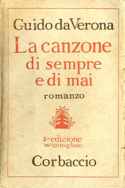 La canzone di sempre e di mai. Romanzo.