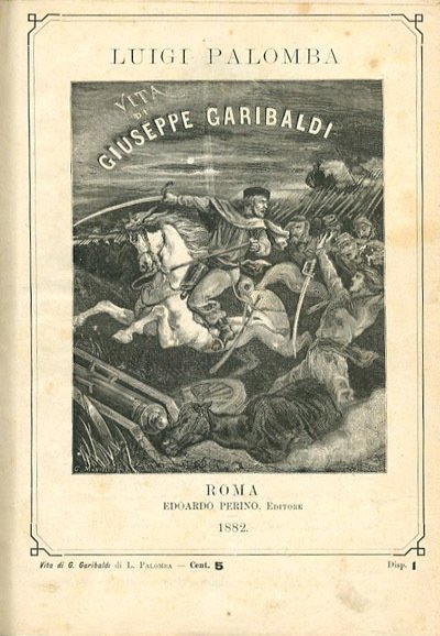 Vita di Giuseppe Garibaldi.