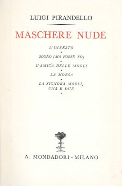 Maschere nude. L'innesto; Sogno (ma forse no); L'amica delle mogli; …