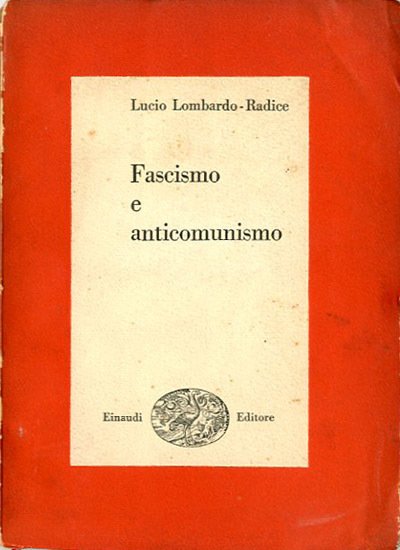 Fascismo e anticomunismo. Appunti e ricordi, 1935-1945.