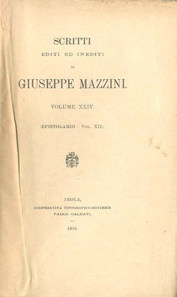 Scritti editi ed inediti di Giuseppe Mazzini. Vol. 24 (Epistolario …