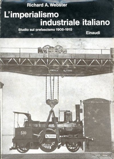 L'imperialismo industriale italiano, 1908-1915. Studio sul prefascismo.