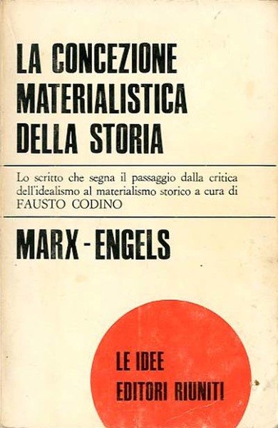 La concezione materialistica della storia.