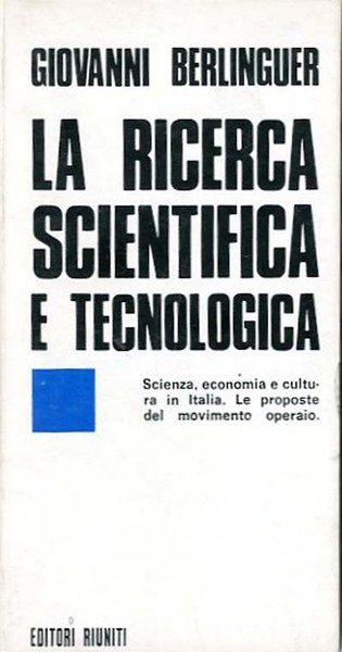 La ricerca scientifica e tecnologica.