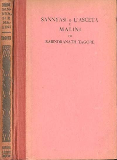 Sannyasi, o L'asceta ; e Malini. Drammi.