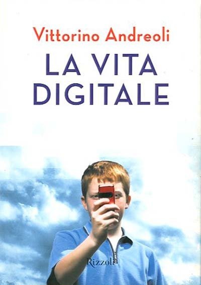 La vita digitale.