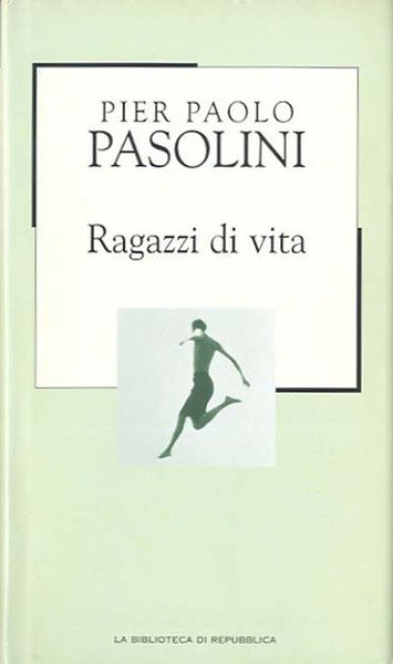 Ragazzi di vita.