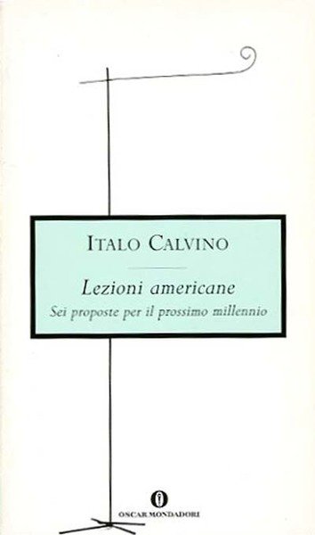 Lezioni americane. Sei proposte per il prossimo millennio.