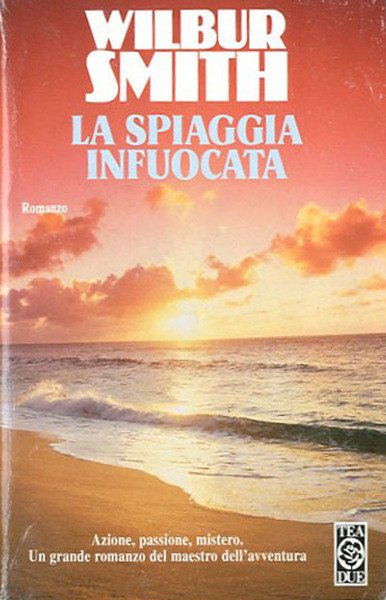 La spiaggia infuocata. Romanzo.