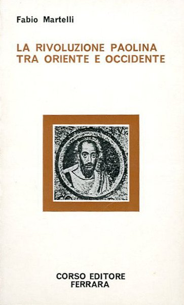 La rivoluzione paolina tra oriente e occidente.