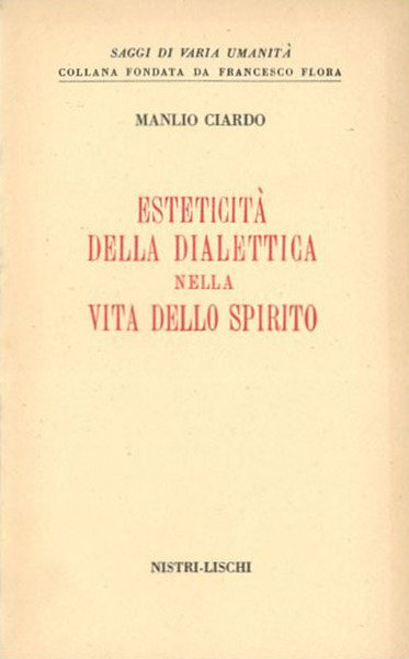 Esteticità della dialettica nella vita dello spirito.