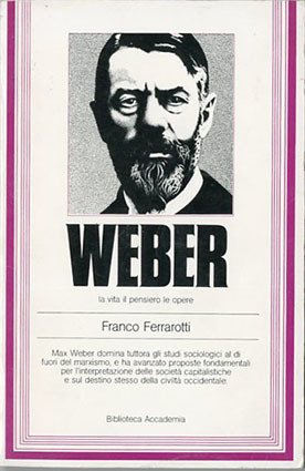 Weber. La vita e il pensiero.