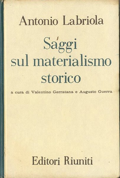 Saggi sul materialismo storico.