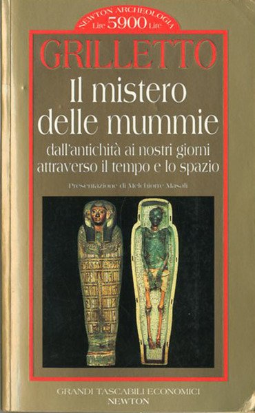 Il mistero delle mummie. Dall'antichita ai nostri giorni attraverso il …