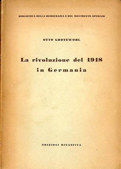 La rivoluzione del 1918 in Germania. Insegnamenti della storia del …