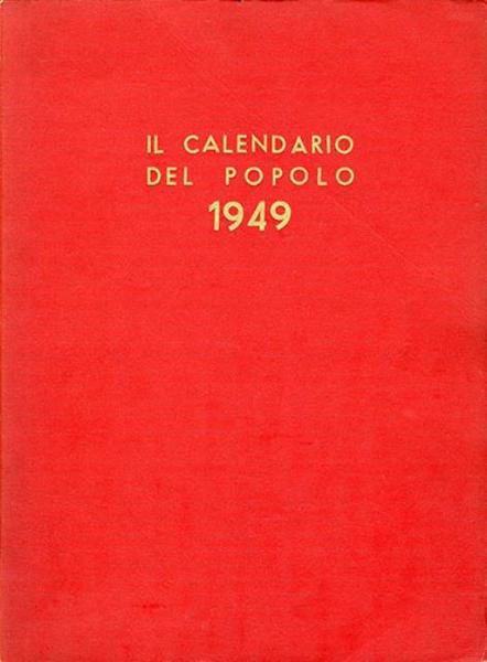 Il Calendario del popolo, a. 5, 1949 completo. Rivista mensile …