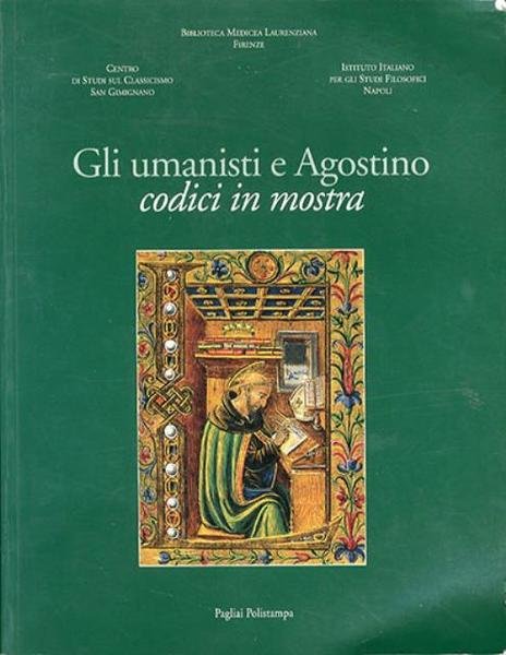 Gli umanisti e Agostino. Codici in mostra.