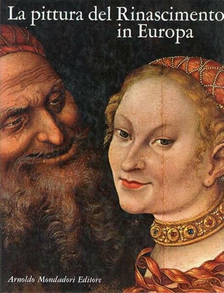 La pittura del Rinascimento in Europa.