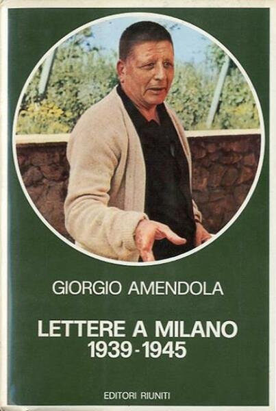 Lettere a Milano : 1939-1945.