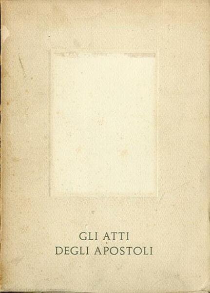 Gli Atti degli apostoli.