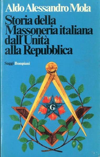 Storia della massoneria italiana dall'Unità alla Repubblica.