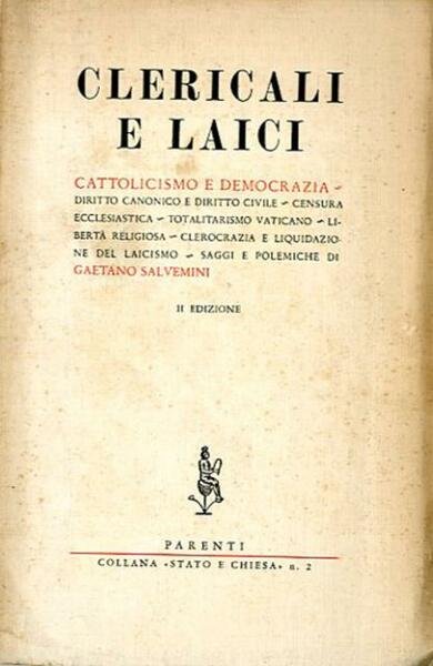 Clericali e laici. Cattolicismo e democrazia. Diritto canonico e diritto …