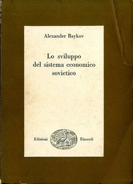 Lo sviluppo del sistema economico sovietico.
