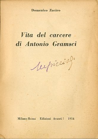 Vita del carcere di Antonio Gramsci.