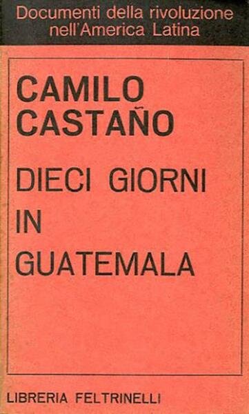 Dieci giorni in Guatemala.