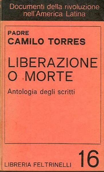 Liberazione o morte. Antologia degli scritti.