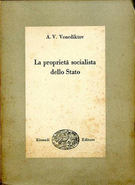 La proprietà socialista dello Stato.