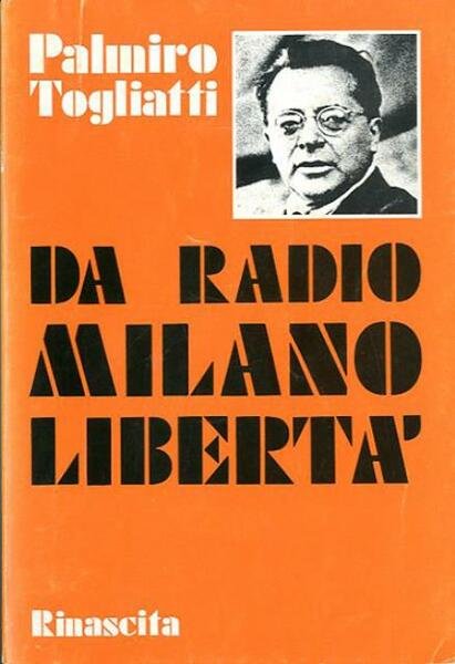 Da Radio Milano-Libertà.