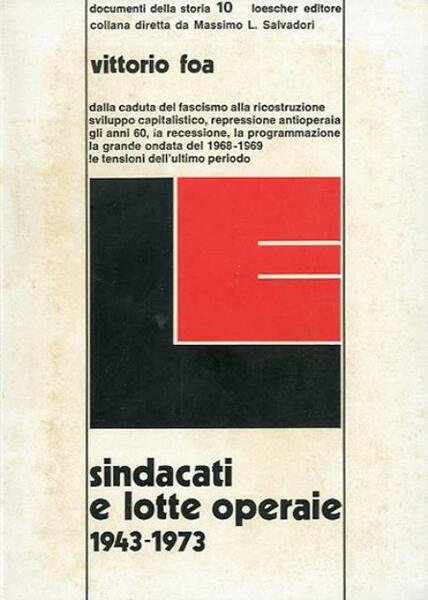 Sindacati e lotte operaie (1943-1973).