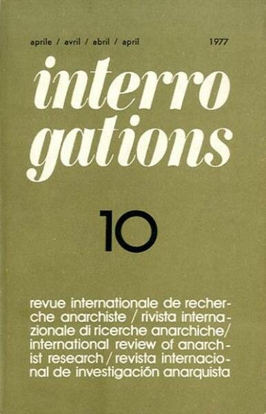 Interrogations n. 10 (apr. 1977). Revue internationale de recherche anarchiste …