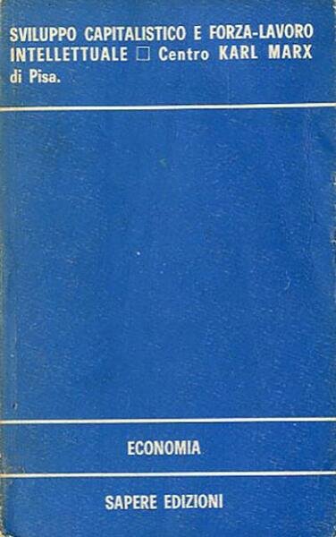 Sviluppo capitalistico e forza lavoro intellettuale. | Immagine Gallery 1