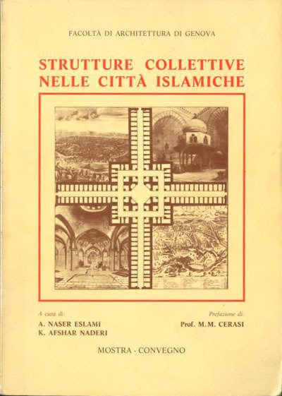 Strutture collettive nelle città islamiche. Le istituzioni pubbliche nella città …